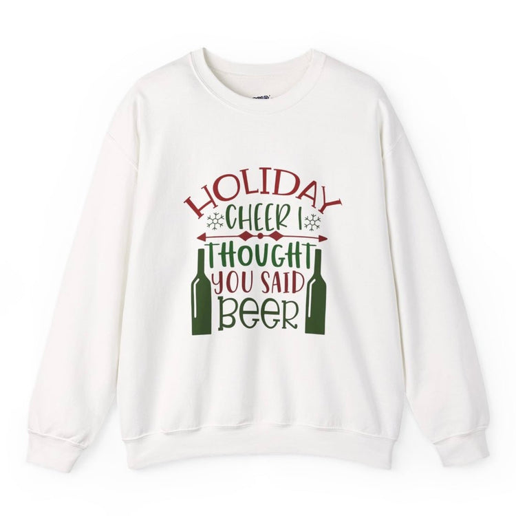 Holiday Cheer I Thought You Said Beer Funny Holiday Crewneck Sweatshirt - Bold Printed Tees