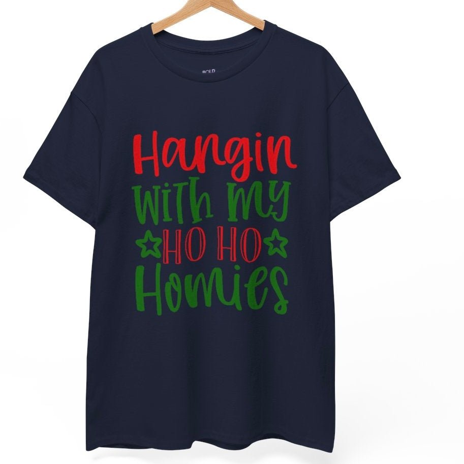 Hangin’ with My Ho Ho Homies Christmas T-Shirt Holiday Graphic Tee - Bold Printed Tees