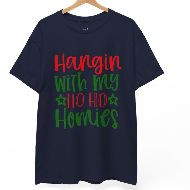 Hangin’ with My Ho Ho Homies Christmas T-Shirt Holiday Graphic Tee - Bold Printed Tees