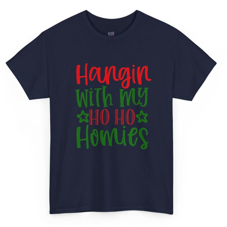 Hangin’ with My Ho Ho Homies Christmas T-Shirt Holiday Graphic Tee - Bold Printed Tees