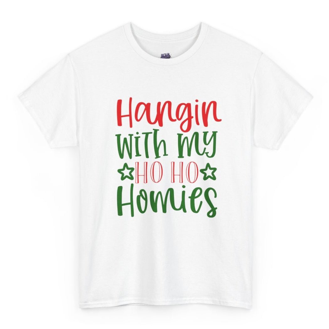 Hangin’ with My Ho Ho Homies Christmas T-Shirt Holiday Graphic Tee - Bold Printed Tees
