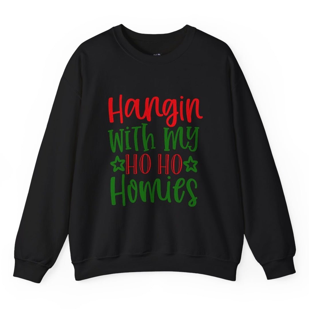 Hangin’ With My Ho Ho Homies Christmas Holiday Crewneck Sweatshirt - Bold Printed Tees