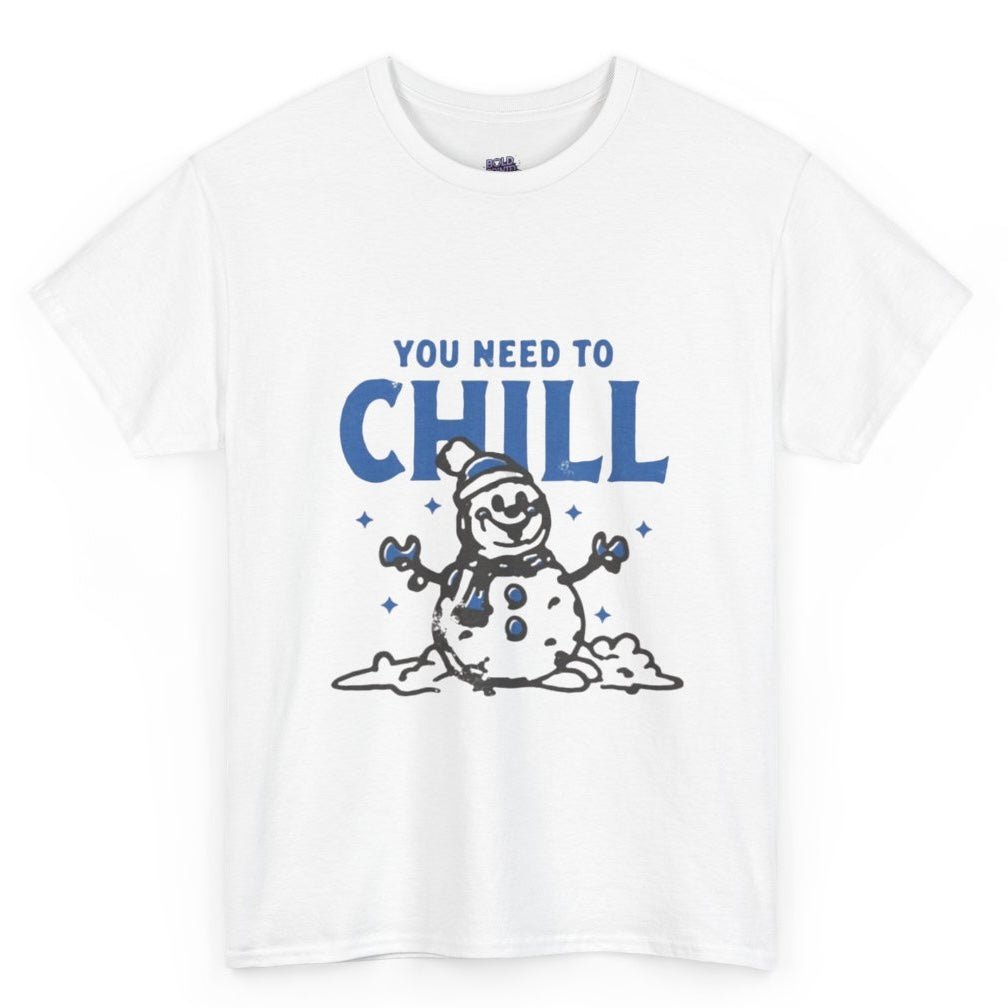 You Need To Chill Snowman Winter Holiday Graphic T-Shirt - Bold Printed Tees