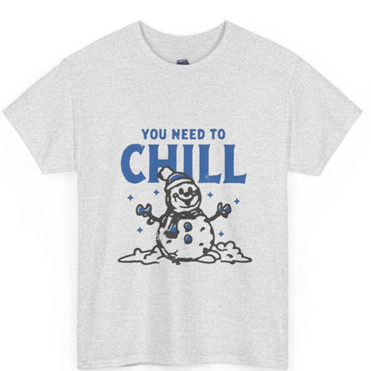 You Need To Chill Snowman Winter Holiday Graphic T-Shirt - Bold Printed Tees