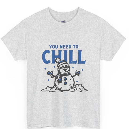 You Need To Chill Snowman Winter Holiday Graphic T-Shirt - Bold Printed Tees