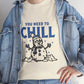 You Need To Chill Snowman Winter Holiday Graphic T-Shirt - Bold Printed Tees