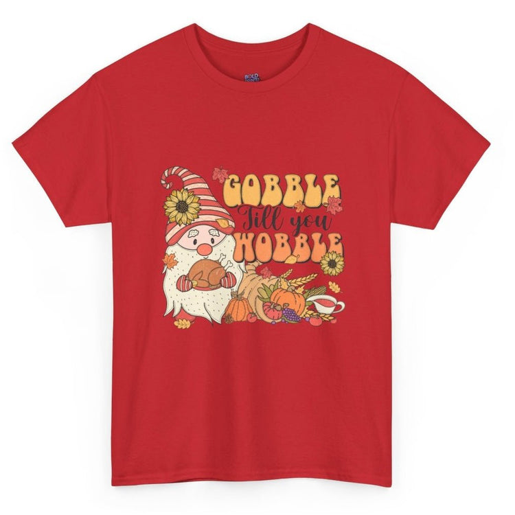 Gobble Till You Hobble Funny Thanksgiving Holiday Gnome T-Shirt - Bold Printed Tees