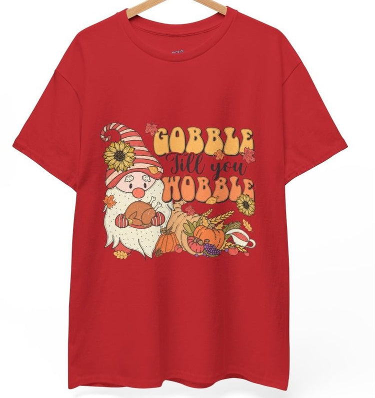 Gobble Till You Hobble Funny Thanksgiving Holiday Gnome T-Shirt - Bold Printed Tees