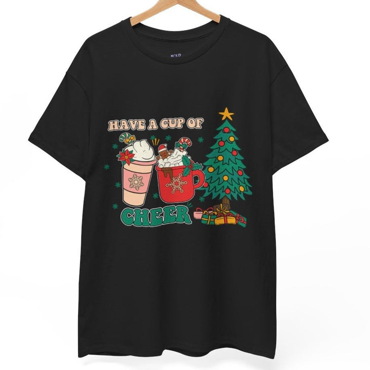 Have a Cup of Cheer Christmas Holiday Shirt - Bold Printed Tees