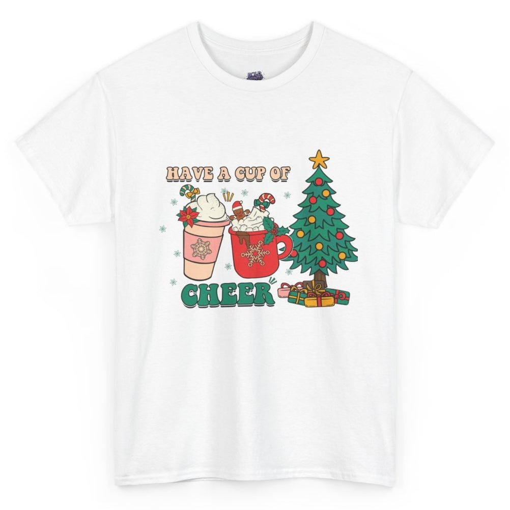 Have a Cup of Cheer Christmas Holiday Shirt - Bold Printed Tees