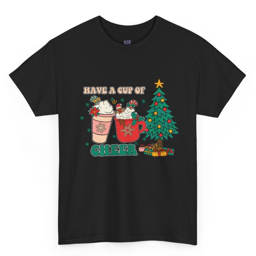 Have a Cup of Cheer Christmas Holiday Shirt - Bold Printed Tees