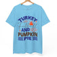 Turkey Football and Pumpkin Pie Thanksgiving Holiday Shirt - Bold Printed Tees