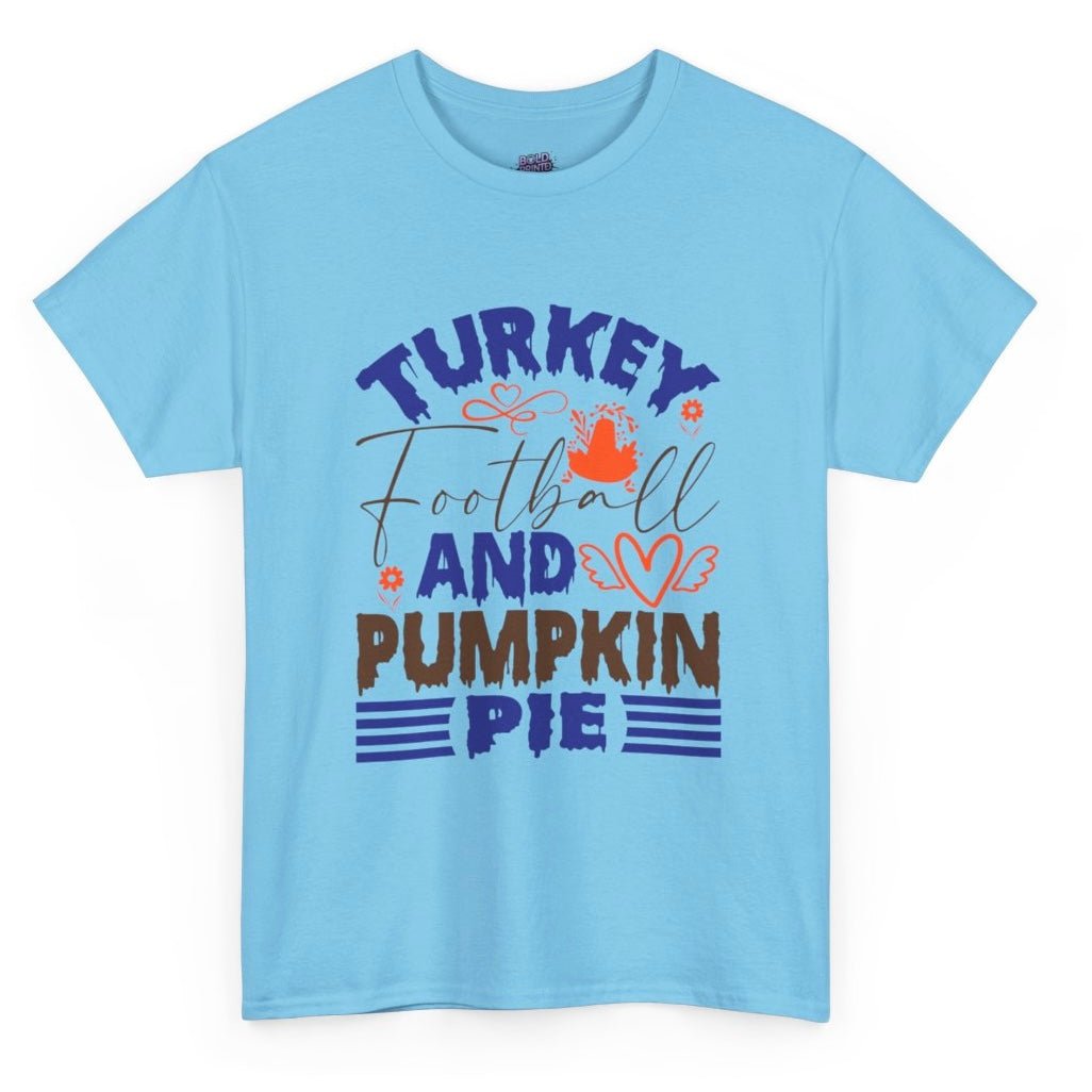 Turkey Football and Pumpkin Pie Thanksgiving Holiday Shirt - Bold Printed Tees