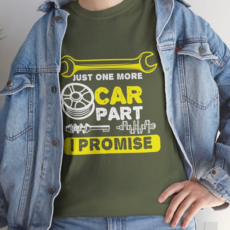 Just One More Car Part I Promise Funny Car Enthusiast T-Shirt - Bold Printed Tees