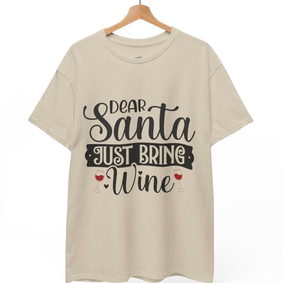 Dear Santa Just Bring Wine Funny Holiday Christmas Shirt - Bold Printed Tees