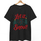 Let It Snow Christmas Snowflake Holiday T-Shirt - Bold Printed Tees