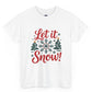 Let It Snow Christmas Snowflake Holiday T-Shirt - Bold Printed Tees