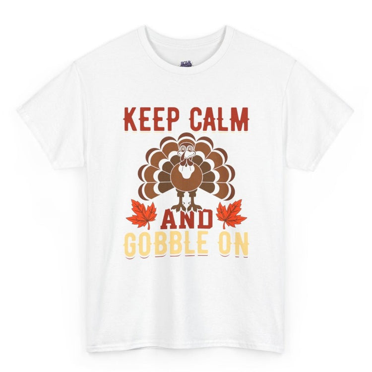 Keep Calm and Gobble On Holiday Thanksgiving T-Shirt - Bold Printed Tees