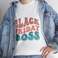 Black Friday Boss Funny Shopping T-Shirt - Bold Printed Tees