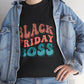 Black Friday Boss Funny Shopping T-Shirt - Bold Printed Tees