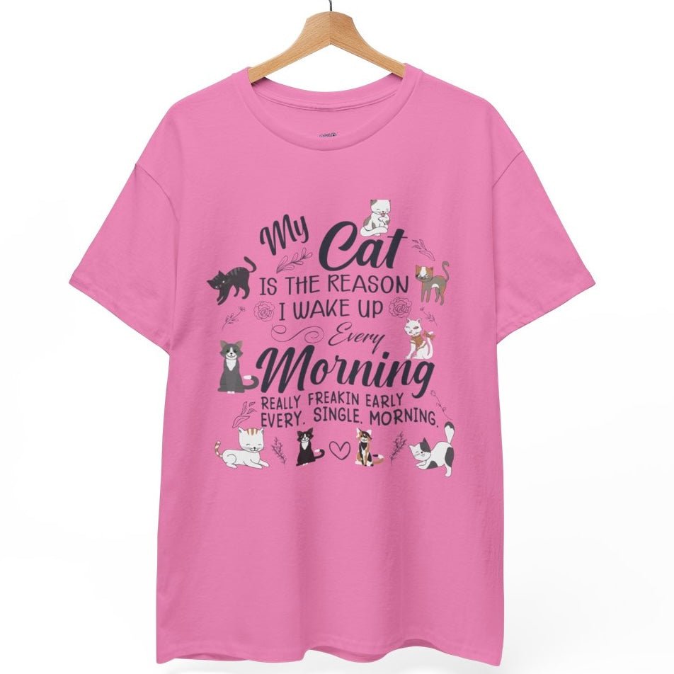 My Cat Is The Reason I Wake Up Every Morning Funny Cat Lover T-Shirt - Bold Printed Tees