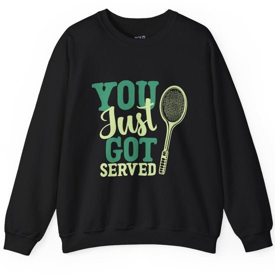 You Just Got Served Funny Tennis Crewneck Sweatshirt - Bold Printed Tees