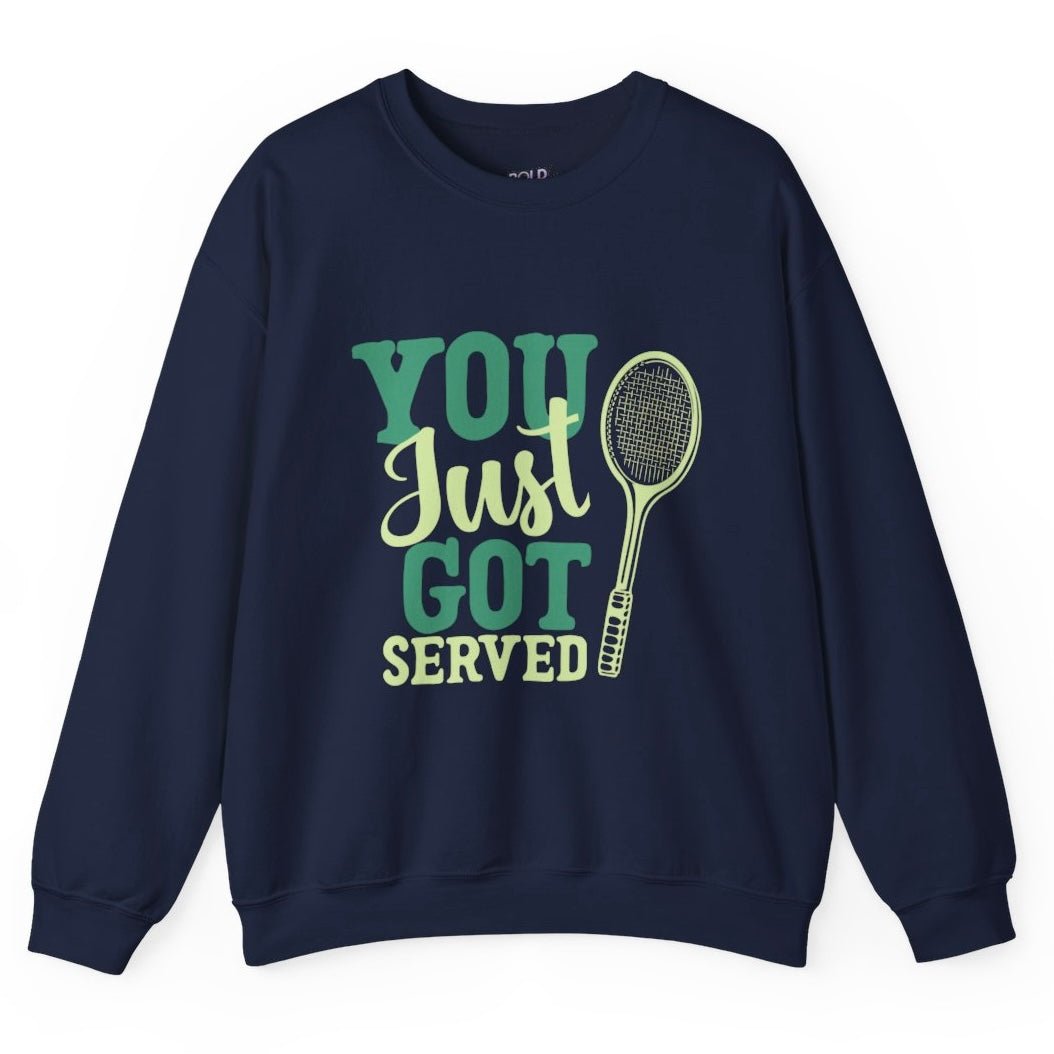 You Just Got Served Funny Tennis Crewneck Sweatshirt - Bold Printed Tees
