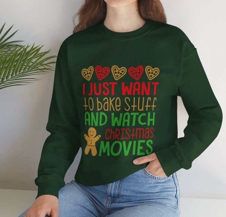 I Just Want to Bake Stuff and Watch Christmas Movies Crewneck Sweatshirt - Bold Printed Tees