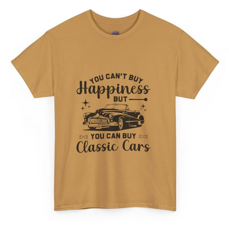 You Can’t Buy Happiness But You Can Buy Classic Cars T-Shirt - Bold Printed Tees