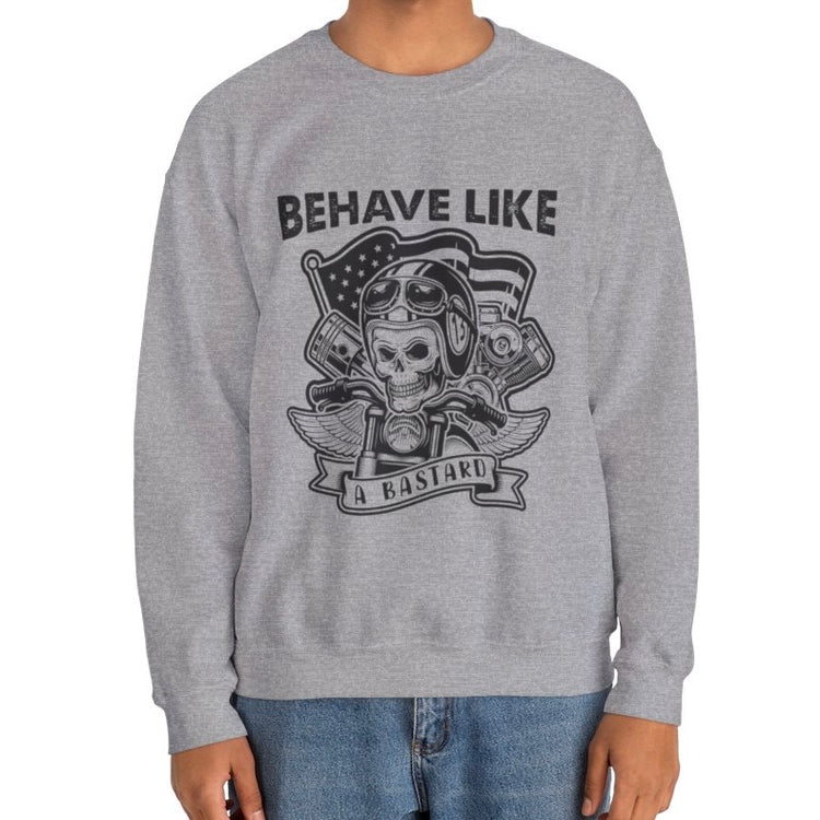 Behave Like a Bastard Skull Biker Crewneck Sweatshirt - Bold Printed Tees