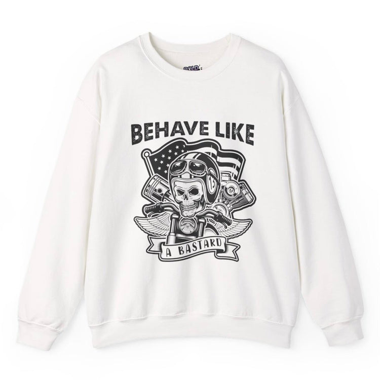 Behave Like a Bastard Skull Biker Crewneck Sweatshirt - Bold Printed Tees