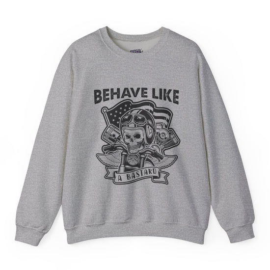 Behave Like a Bastard Skull Biker Crewneck Sweatshirt - Bold Printed Tees