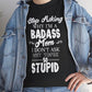 Stop Asking Why I’m a Badass Mom T-Shirt Funny Sarcastic Tee - Bold Printed Tees