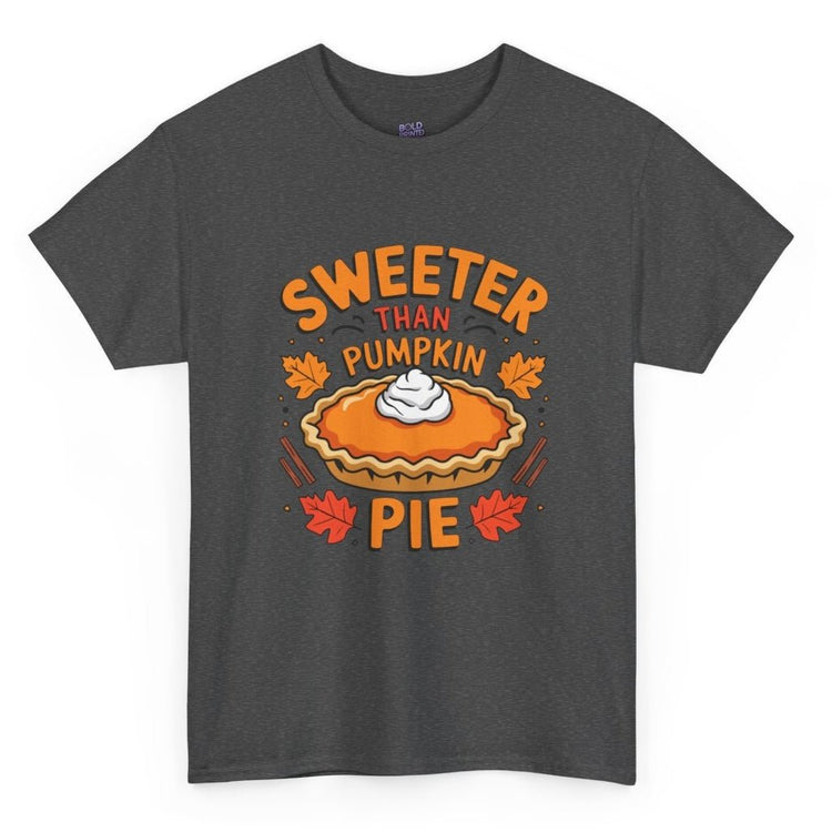 Sweeter Than Pumpkin Pie T-Shirt - Bold Printed Tees