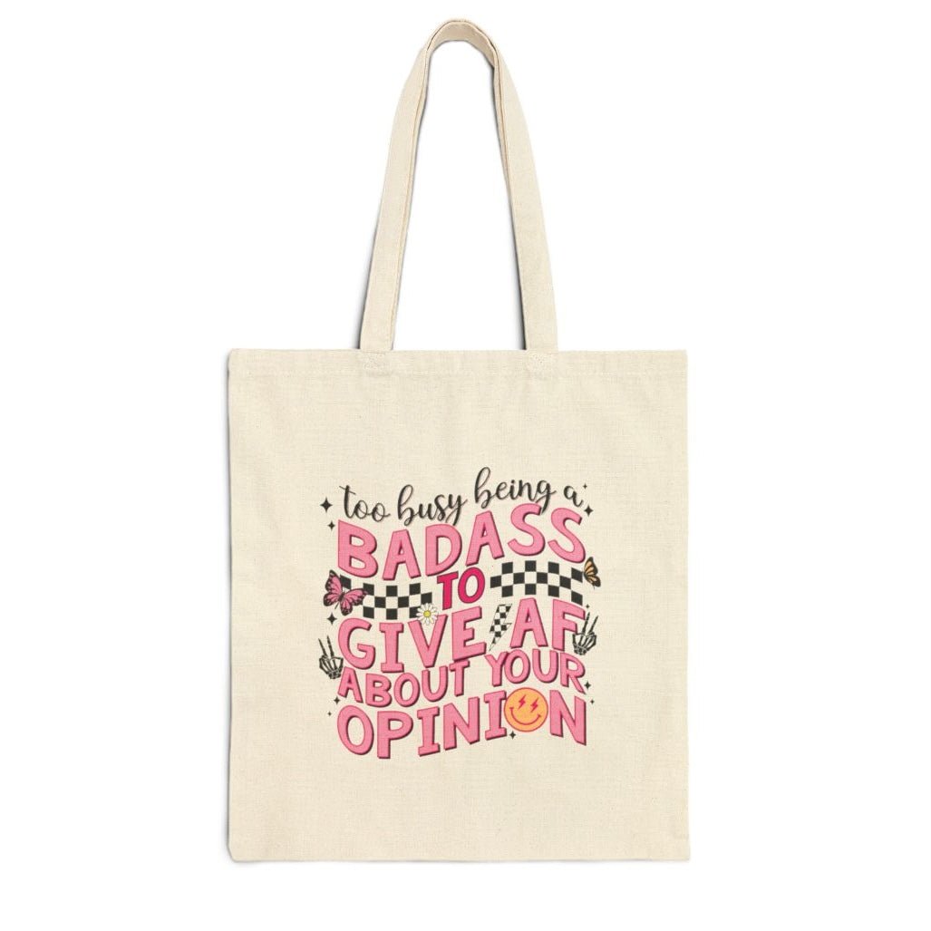 Too Busy Being a Badass Tote Bag - Bold Printed Tees