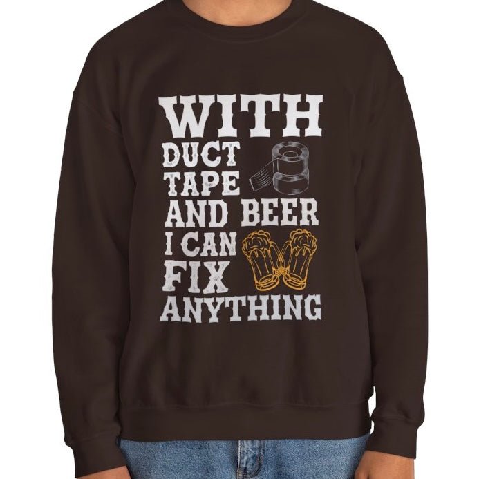 With Duct Tape and Beer I Can Fix Anything Crewneck Sweatshirt - Bold Printed Tees