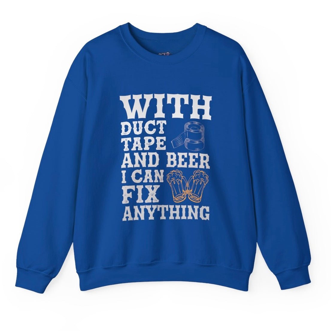 With Duct Tape and Beer I Can Fix Anything Crewneck Sweatshirt - Bold Printed Tees