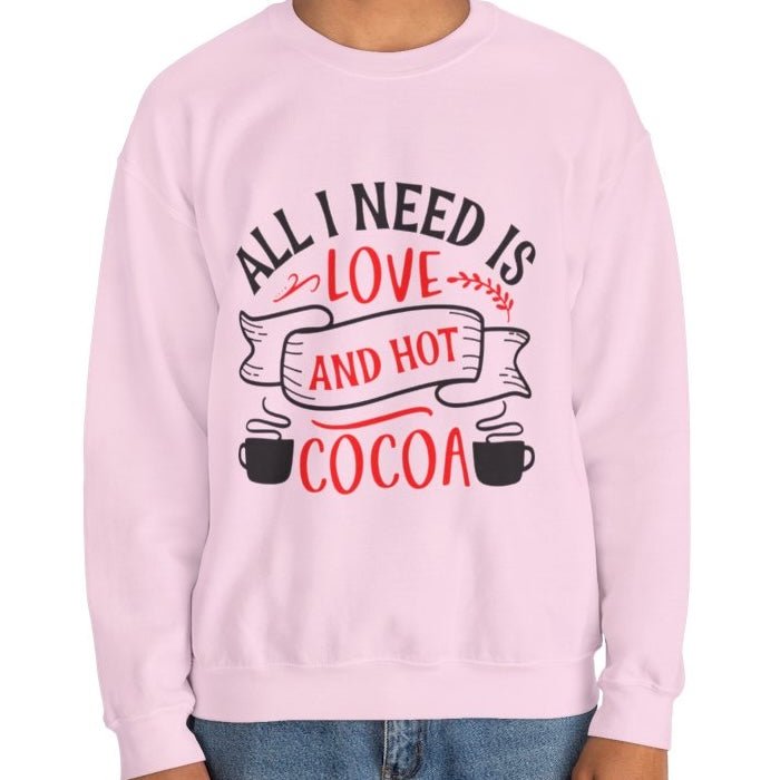 All I Need Is Love and Hot Cocoa Crewneck Sweatshirt - Bold Printed Tees