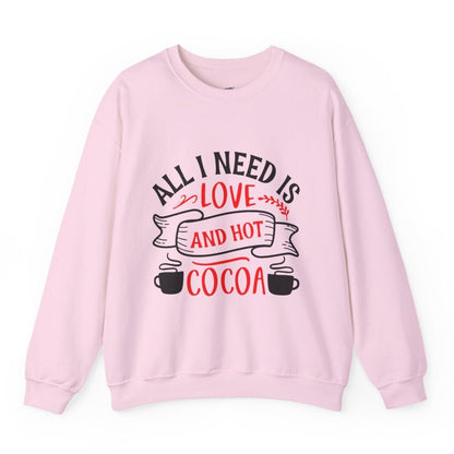 All I Need Is Love and Hot Cocoa Crewneck Sweatshirt - Bold Printed Tees