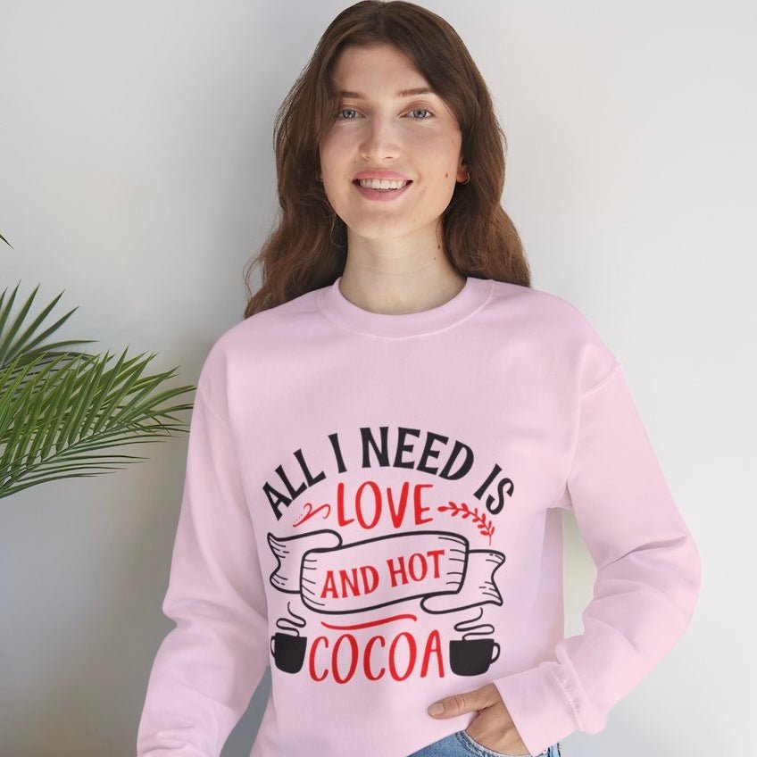 All I Need Is Love and Hot Cocoa Crewneck Sweatshirt - Bold Printed Tees