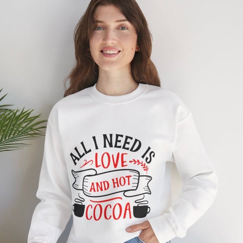 All I Need Is Love and Hot Cocoa Crewneck Sweatshirt - Bold Printed Tees