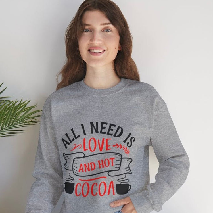 All I Need Is Love and Hot Cocoa Crewneck Sweatshirt - Bold Printed Tees