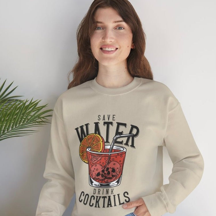 Save Water Drink Cocktails Funny Crewneck Sweatshirt - Bold Printed Tees