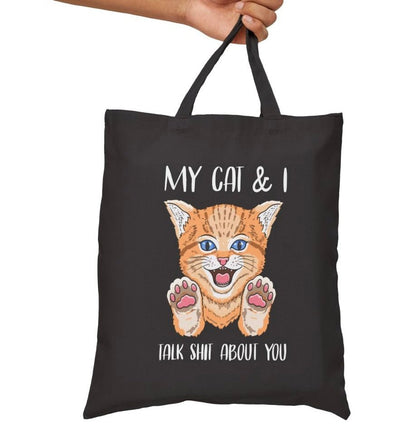 My Cat and I Talk Shit About You Tote Bag - Bold Printed Tees