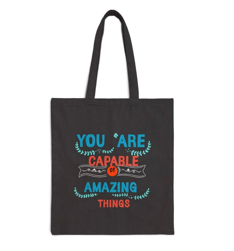 You Are Capable of Amazing Things Motivational Tote Bag - Bold Printed Tees