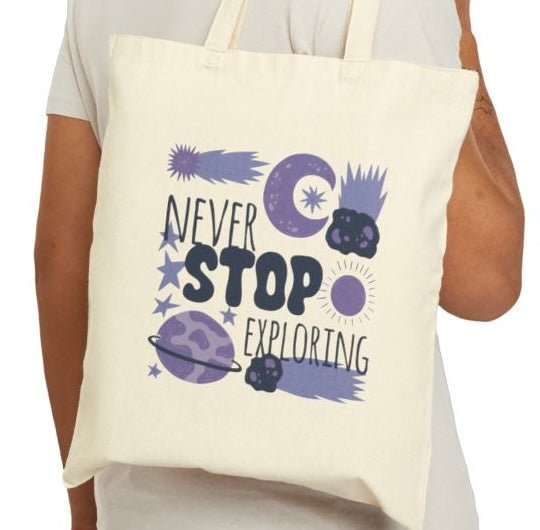 Never Stop Exploring Space - Themed Tote Bag - Bold Printed Tees