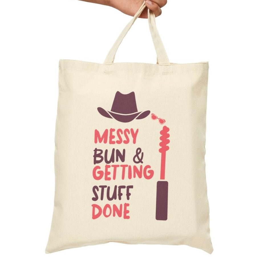 Messy Bun and Getting Stuff Done Tote Bag - Bold Printed Tees