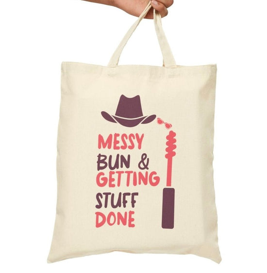 Messy Bun and Getting Stuff Done Tote Bag - Bold Printed Tees