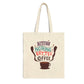 There’s Nothing Better Than Coffee Tote Bag - Bold Printed Tees