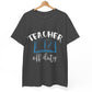Teacher Off Duty T-Shirt - Bold Printed Tees